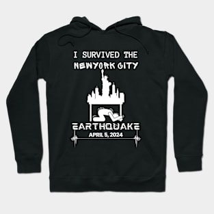 I Survived the New York City, NY Earthquake April 5, 2024, NYC Skyline Memorabilia Hoodie